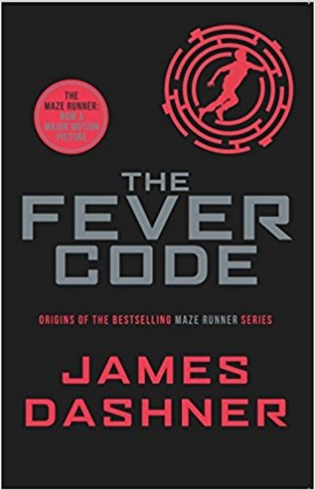 The Fever Code (Maze Runner Series)